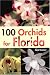 100 Orchids for Florida