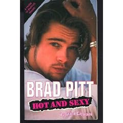 Brad Pitt: Hot and Sexy