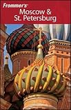 Frommer s Moscow & St. Petersburg (Frommer s Complete)