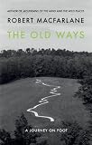 Cover of The Old Ways by Robert Macfarlane 0241143810