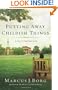 Putting Away Childish Things: A Tale of Modern Faith