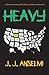 Heavy: A Memoir of Wyoming, BMX, Drugs, and Heavy Fucking Music
