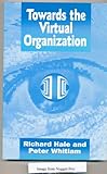 Towards the virtual organization