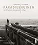 Paradiesruinen. Das KdF-Seebad der Zwanzigtausend auf R�gen