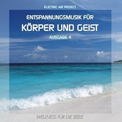Entspannungsmusik f�r K�rper und Geist 4 (relaxing music)
