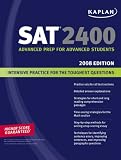 Kaplan SAT 2400 2008: Advanced Prep for Advanced Students (Perfect Score Series)