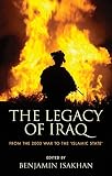 The legacy of Iraq : from the 2003 War to the 'Islamic State'