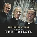 Then Sings My Soul: The Best of The Priests