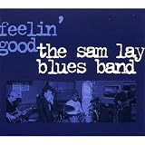 Review Sam Lay  / Feelin' Good