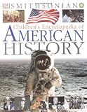 Children's Encyclopedia of American History (Smithsonian) (Smithsonian Institution)