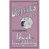 The Grannies' Book: For the Granny Who's Best at Everythingby Alison Maloney