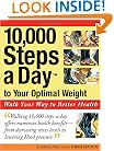 10,000 Steps a Day to Your Optimal Weight: Walk Your Way to Better Health
