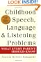Childhood Speech, Language & Listening Problems: What Every Parent Should Know