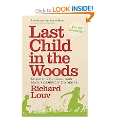 Last Child in the Woods: Saving Our Children from Nature-deficit Disorder