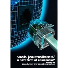 Web Journalism: A New Form of Citizenship?