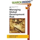 Click here to buy Managing Global Development Risk by  James M. Hussey and Steven E. Hall.