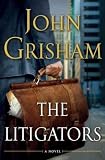 The LitigatorsTHE LITIGATORS by Grisham, John (Author) on Oct-25-2011 Hardcover