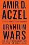 Uranium Wars: The Scientific Rivalry that Created the Nuclear Age (MacSci)