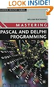 Mastering Pascal and Delphi Programming (Palgrave Master Series (Computing))