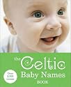 The Celtic Baby Names Book (Reference)