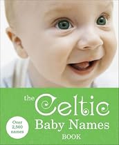 The Celtic Baby Names Book (Reference)