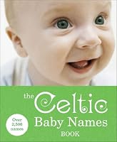 The Celtic Baby Names Book (Reference)