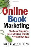 Online Book Marketing: The Least Expensive, Most Effective Ways to Create Book Buzz Online Book Marketing: The Least Expensive, Most Effective Ways to Create Book Buzz