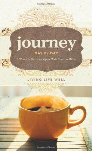 Journey Day by Day: Living Life Well