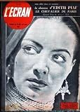 ECRAN FRANCAIS (L') [No 294] du 28/02/1951 - LA CHANSON D'EDITH PIAF - LE CHEVALIER DE PARIS - MARIA FELIX - EMILIO FERNANDEZ ET GABRIEL FIGNERON.