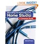 Recording and Producing in the Home Studio