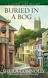 Buried In a Bog (A County Cork Mystery)