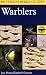 A Field Guide to Warblers of North America (Peterson Field Guide)