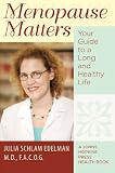 Menopause Matters (A Johns Hopkins Press Health Book)