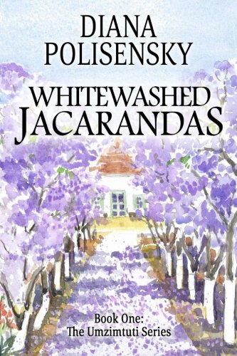 Whitewashed Jacarandas: Book One: The Umzimtuti Series (Volume 1)