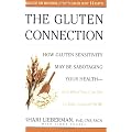The Gluten Connection: How Gluten Sensitivity May Be Sabotaging Your Health