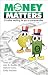 MONEY MATTERS: It's Either Working for You or Someone Else