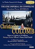 Darius Milhaud - Christophe Colomb - Theatre Imperial de Compiegne [DVD]