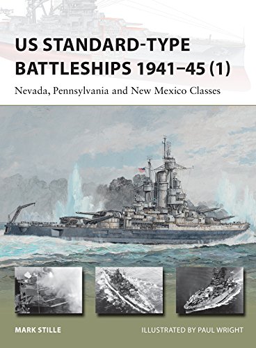 US Standard-type Battleships 1941?45 (1): Nevada, Pennsylvania and New Mexico Classes (New Vanguard)
