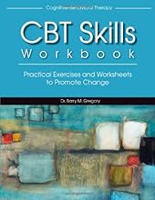 Cognitive-Behavioral Therapy Skills Workbook