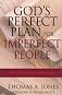 God's perfect plan for imperfect people: The message of Ephesians