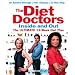 The Diet Doctors Inside and Out: The 12-week Plan to Make You Slim for Life
