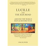 Lucille and The XXX Road: Around The World Man & Motorcycle