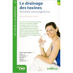 Le drainage des toxines - Stimulez votre organisme