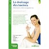 Le drainage des toxines - Stimulez votre organisme