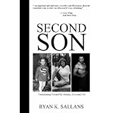 Second Son: Transitioning Toward My Destiny, Love, and Life