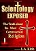 Scientology Exposed: The Truth About the World's Most Controversial Religion Scientology Exposed: The Truth About the World's Most Controversial Religion
