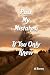 Past My Mistakes: If You Only Knew