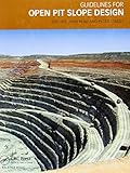 Guidelines for open pit slope design