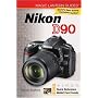 Magic Lantern Guides: Nikon D90
