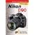 Magic Lantern Guides: Nikon D90